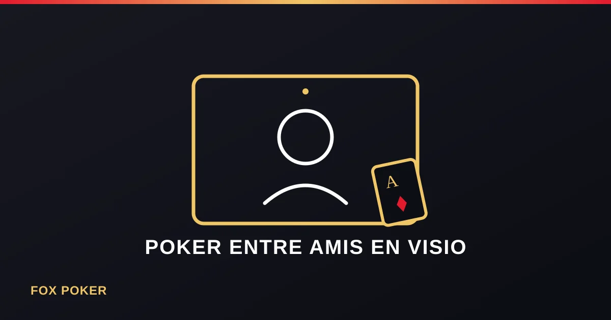 Jouer au poker avec des amis en visio : comment organiser une partie à distance